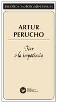 ÍCAR O LA IMPOTÈNCIA | 9788478227051 | PERUCHO BADIA, ARTUR