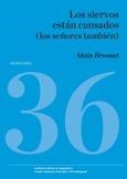SIERVOS ESTÁN CANSADOS (LOS SEÑORES TAMBIÉN), LOS | 9788478227044 | BROSSAT, ALAIN