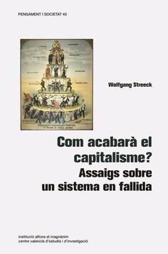 COM ACABARÀ EL CAPITALISME? | 9788478227303 | STREECK, WOLFGANG