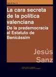 CARA SECRETA DE LA POLÍTICA VALENCIANA, LA | 9788478227617 | SANZ DÍAZ, JESÚS