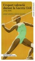 ESPORT VALENCIÀ DURANT LA GUERRA CIVIL (1936-1939), L' | 9788478227181 | BOSCH VALERO, JOSEP ANDREU