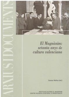 MAGNÀNIM, EL : SETANTA ANYS DE CULTURA VALENCIANA | 9788478227754