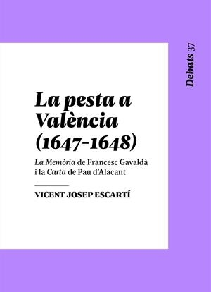PESTA A VALÈNCIA, 1647-1648, LA | 9788478228546 | ESCARTÍ SORIANO, VICENT JOSEP