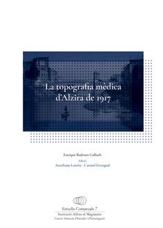 TOPOGRAFIA MÈDICA D'ALZIRA DE 1917, LA | 9788478227457 | BADENES GALLACH, ENRIQUE
