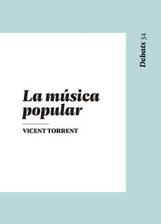 MÚSICA POPULAR, LA | 9788478227891 | TORRENT CENTELLES, VICENT