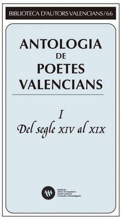 ANTOLOGIA DE POETES VALENCIANS I. DEL SEGLE XIV AL XIX | 9788478227495