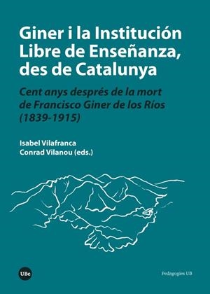 GINER I LA INSTITUCIÓN LIBRE DE ENSEÑANZA, DES DE CATALUNYA | 9788491680758 | VARIOS AUTORES
