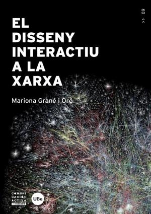 DISSENY INTERACTIU A LA XARXA, EL | 9788447535798 | GRANÉ I ORÓ, MARIONA