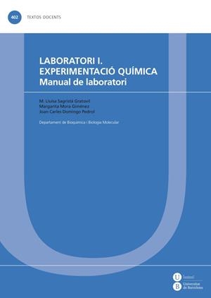 LABORATORI I. EXPERIMENTACIÓ QUÍMICA. MANUAL DE LABORATORI | 9788447538836 | SAGRISTÁ GRATOVIL, M. LLUÏSA / MORA GIMÉNEZ, MARGARITA / DOMINGO PEDROL, JOAN CARLES