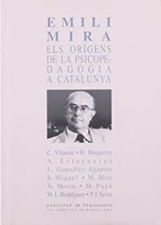 EMILI MIRA. ELS ORÍGENS DE LA PSICOPEDAGOGIA A CATALUNYA | 9788484974994 | VILANOU TORRANO, CONRAD