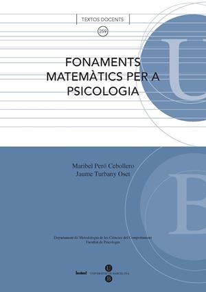 FONAMENTS MATEMÀTICS PER A PSICOLOGIA | 9788447532971 | TURBANY OSET, JAUME / PERÓ CEBOLLERO, MARIBEL