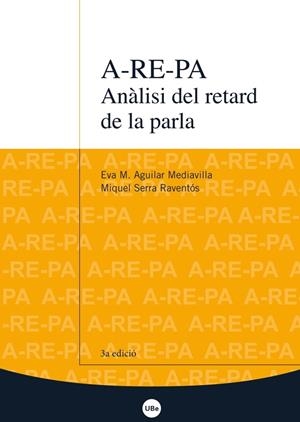 A-RE-PA. ANÀLISI DEL RETARD DE LA PARLA | 9788447539529 | AGUILAR MEDIAVILLA, EVA M. / SERRA RAVENTÓS, MIQUEL