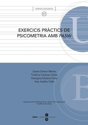 EXERCICIS PRÀCTICS DE PSICOMETRIA AMB PASW | 9788447534746 | GUILERA FERRÉ, GEORGINA / ANDRÉS VALLE, ANA / GÓMEZ BENITO, JUANA / CARRERAS ARCHS, MARIA VICTÒRIA