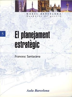 PLANEJAMENT ESTRATÈGIC, EL | 9788447523689 | SANTACANA, FRANCESC