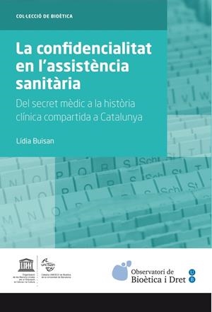 CONFIDENCIALITAT EN L'ASSISTÈNCIA SANITÀRIA, LA | 9788447537334 | BUISAN ESPELETA, LÍDIA