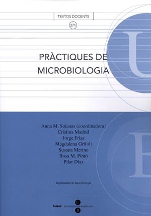 PRÀCTIQUES DE MICROBIOLOGIA | 9788447530748 | SOLANAS CANOVAS, ANNA MARIA