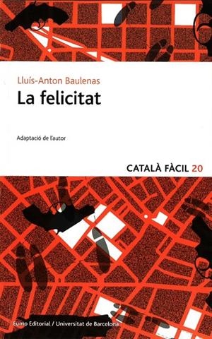 FELICITAT, LA | 9788447537327 | ANTON BAULENAS, LLUIS