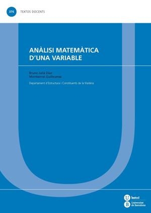 ANÀLISI MATEMÀTICA D'UNA VARIABLE | 9788447535606 | JULIÁ DÍAZ, BRUNO / GUILLEUMAS MORELL, MONTSERRAT