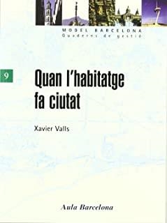 QUAN L'HABITATGE FA CIUTAT | 9788447525294 | VALLS SERRA, XAVIER