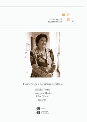 HOMENATGE A MONTSERRAT JUFRESA | 9788447535712 | MESTRE ROCA, FRANCESCA / VINTRÓ CASTELLS, EULÀLIA / GÓMEZ I CARDÓ, PILAR