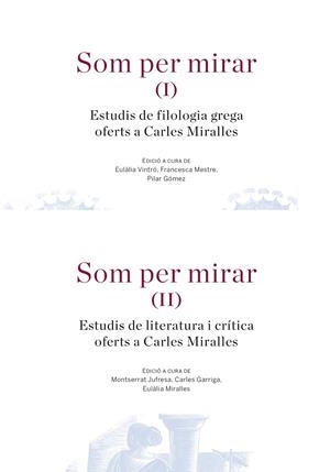 SOM PER MIRAR. ESTUDIS DE LITERATURA I CRÍTICA OFERTS A CARLES MIRALLES | 9788447538713 | VARIOS AUTORES