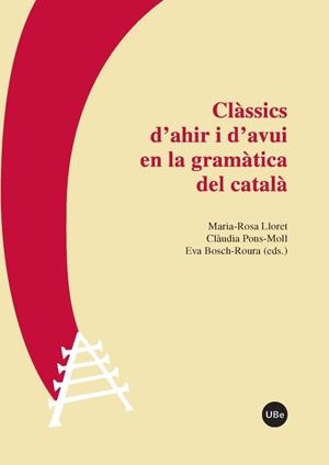 CLÀSSICS D'AHIR I D'AVUI EN LA GRAMÀTICA DEL CATALÀ | 9788447542369 | VARIOS AUTORES
