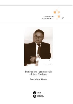 INSTITUCIONS I GRUPS SOCIALS A L'EDAT MODERNA | 9788447535903 | MOLAS RIBALTA, PERE
