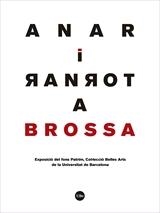 ANAR I TORNAR A BROSSA | 9788491682974 | VARIOS AUTORES