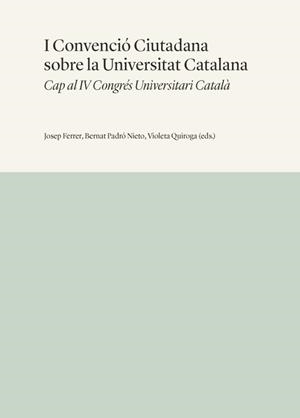 I CONVENCIÓ CIUTADANA SOBRE LA UNIVERSITAT CATALANA | 9788447540808 | VARIOS AUTORES