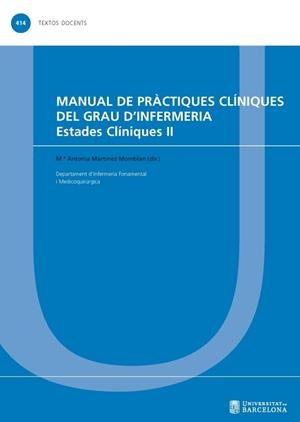 MANUAL DE PRÀCTIQUES CLÍNIQUES DEL GRAU D'INFERMERIA | 9788491680666 | MARTÍNEZ MOMBLAN, Mª ANTONIA