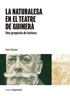 NATURALESA EN EL TEATRE DE GUIMERÀ, LA | 9788447540020 | CIURANS PERALTA, ENRIC