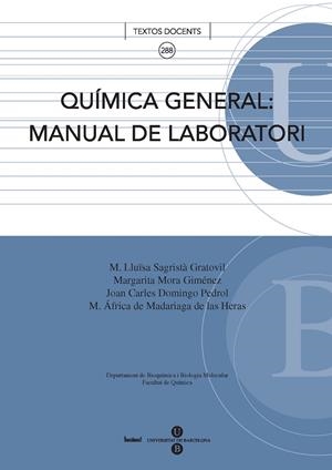 QUÍMICA GENERAL: MANUAL DE LABORATORI | 9788447532995 | SAGRISTÁ GRATOVIL, M. LLUÏSA / MORA GIMÉNEZ, MARGARITA / MADARIAGA DE LAS HERAS, M. ÁFRICA DE / DOMI
