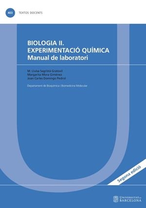 BIOLOGIA II. EXPERIMENTACIÓ QUÍMICA. MANUAL DE LABORATORI | 9788491681359 | SAGRISTÁ GRATOVIL, M. LLUÏSA / MORA GIMÉNEZ, MARGARITA / DOMINGO PEDROL, JOAN CARLES