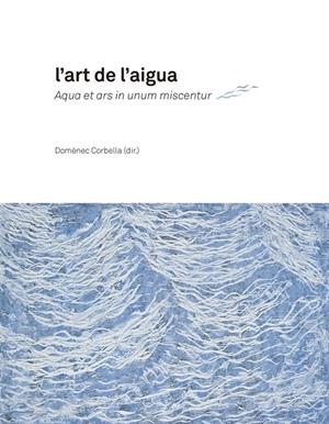 ART DE L'AIGUA, L' | 9788447539581 | VARIOS AUTORES