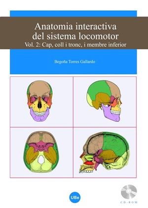 ANATOMIA INTERACTIVA DEL SISTEMA LOCOMOTOR. VOLUM II: CAP, COLL I TRONC, I MEMBRE INFERIOR. (CD-ROM + FOLLET) | 9788447533374 | TORRES GALLARDO, BEGOÑA