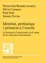 IDENTITAT, PERTINENA I PRIMACIA A L'ESCOLA | 9788449021749 | SAN ROMÁN, TERESA