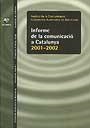 INFORME DE LA COMUNICACIÓ A CATALUNYA 2001-2002 | 9788449023088 | INSTITUT DE LA COMUNICACIÓ. UNIVERSITAT AUTÒNOMA DE BARCELONA