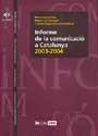 INFORME DE LA COMUNICACIÓ A CATALUNYA 2003-2004 | 9788449024085 | INSTITUT DE LA COMUNICACIÓ. UNIVERSITAT AUTÒNOMA DE BARCELONA