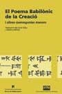 POEMA BABILÒNIC DE LA CREACIÓ I ALTRES COSMOGONIES MENORS, EL | 9788449023668