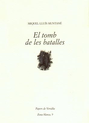 TOMB DE LES BATALLES, EL | 9788461311439 | MUNTANÉ, MIQUEL-LLUÍS