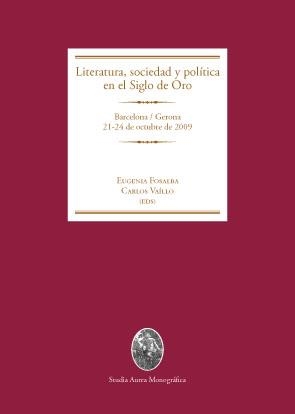 LITERATURA, SOCIEDAD Y POLÍTICA EN EL SIGLO DE ORO | 9788449026492 | FOSALBA, EUGENIA