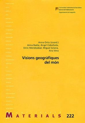 VISIONS GEOGRÀFIQUES DEL MÓN | 9788449028281 | ORTIZ, ANNA