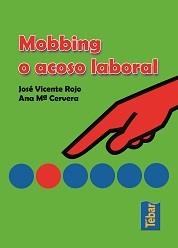 MOBBING O ACOSO LABORAL | 9788473602167 | ROJO, JOSÉ VICENTE / CERVERA, ANA MARÍA