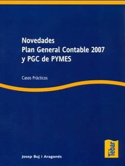 NOVEDADES PLAN GENERAL CONTABLE 2007 Y PGC DE PYMES | 9788473603140 | BUJ, JOSEP