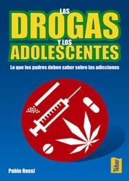DROGAS Y LOS ADOLESCENTES, LAS | 9788473602938 | ROSSI, PABLO
