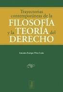 TRAYECTORIAS CONTEMPORÁNEAS DE LA FILOSOFÍA Y LA TEORÍA DEL DERECHO | 9788473602532 | PÉREZ, ANTONIO ENRIQUE
