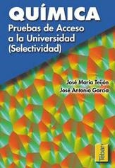 QUÍMICA: PRUEBAS DE ACCESO A LA UNIVERSIDAD | 9788495447159 | GARCÍA, JOSÉ ANTONIO / TEIJÓN, JOSÉ MARÍA