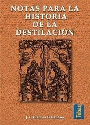 NOTAS PARA LA HISTORIA DE LA DESTILACIÓN | 9788473602327 | OTERO, JOSÉ MANUEL