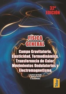 FÍSICA GENERAL. CAMPO GRAVITATORIO, ELASTICIDAD, TERMODINÁMICA, TRANSFERENCIA DE CALOR, MOVIMIENTOS ONDULATORIOS Y ELECTROMAGNETISMO | 9788473602358 | BURBANO, SANTIAGO