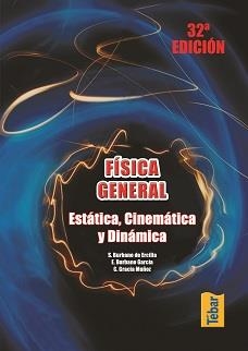 FÍSICA GENERAL. ESTÁTICA, CINEMÁTICA Y DINÁMICA | 9788473602341 | BURBANO, SANTIAGO